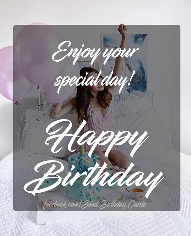 Enjoy your special day! | Birthday Cards