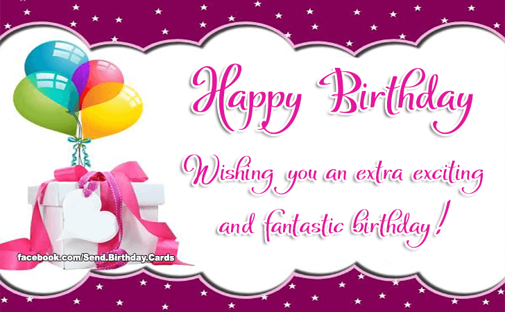 Wishing you an extra exciting and fantastic birthday! Happy Birthday | Birthday Cards