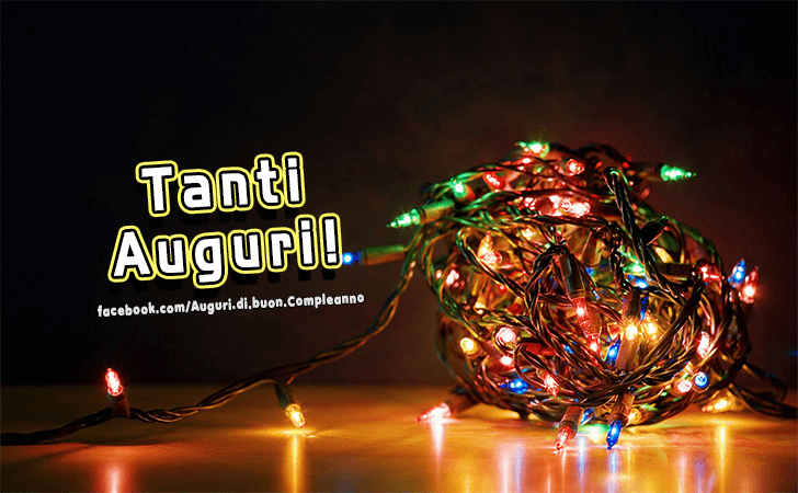 Auguri di Buon Compleanno: Tanti Auguri!