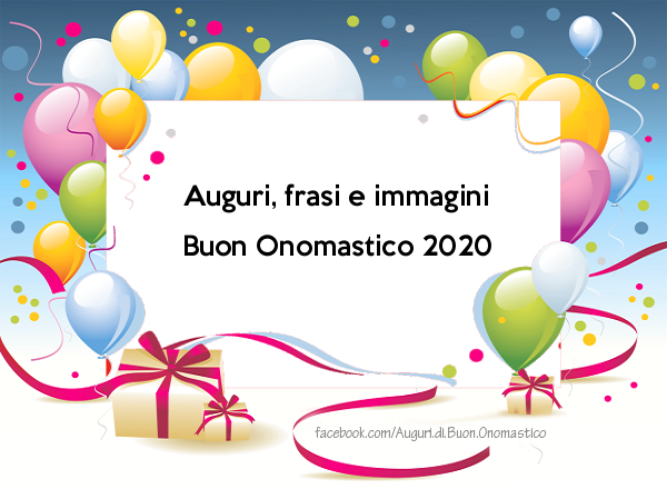 Auguri Di Buon Onomastico Frasi E Immagini Per Onomastico