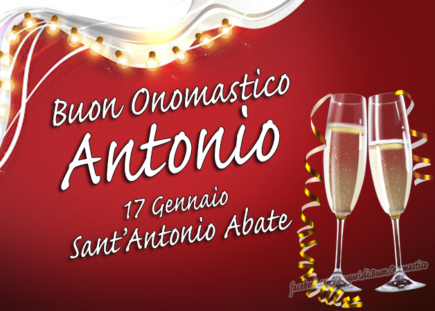 Sant’Antonio Abate 17 Gennaio - Buon Onomastico Antonio
