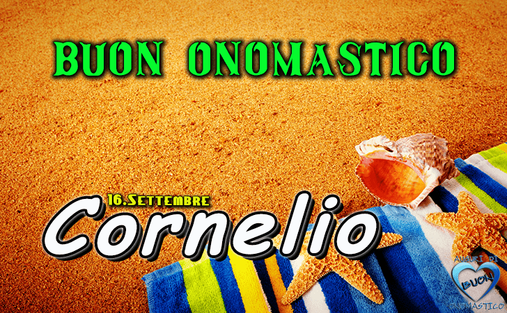 Buon Onomastico Cornelio!