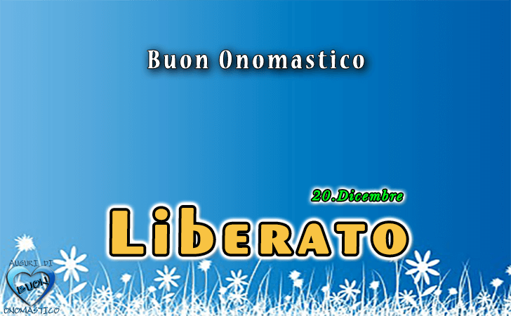 Buon Onomastico - Liberato!