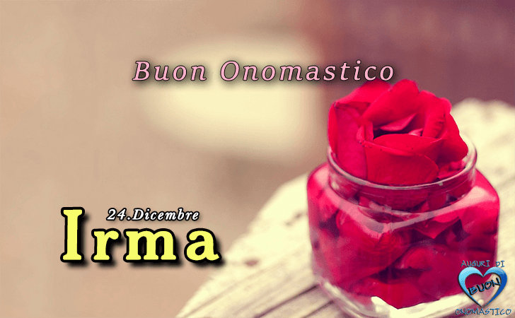 Buon Onomastico Irma!