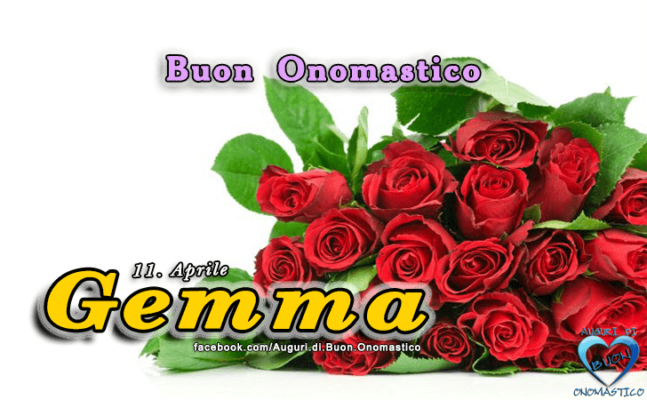 Buon Onomastico Gemma!