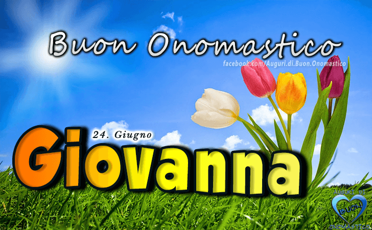 Buon Onomastico Giovanna