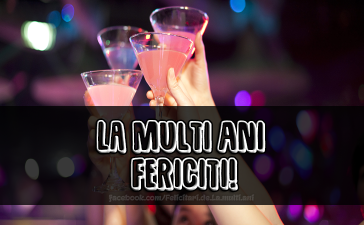 Felicitari de La multi ani | La Multi Ani Fericiti!