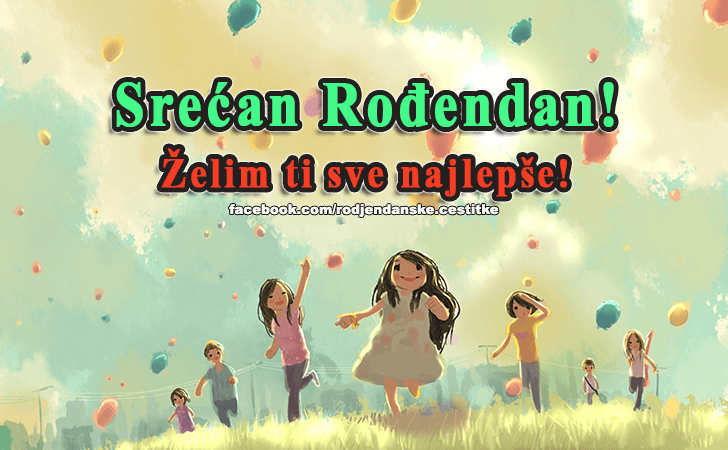 Srecan Rodjendan! - Čestitke, Slike i Poruke za Rođendan