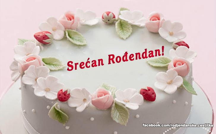 Rođendanske Čestitke (SLIKE) | Srecan Rodjendan!