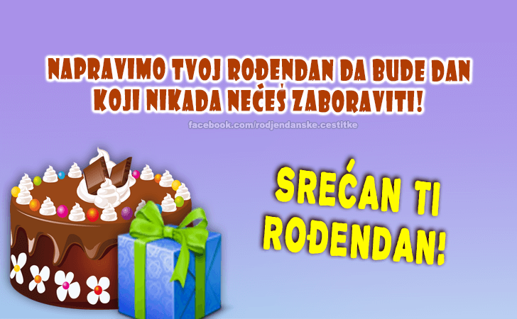 Srećan Ti Rođendan! - Čestitke, Slike i Poruke za Rođendan