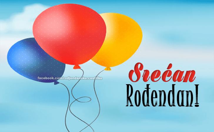 Srećan Rođendan! - Čestitke, Slike i Poruke za Rođendan